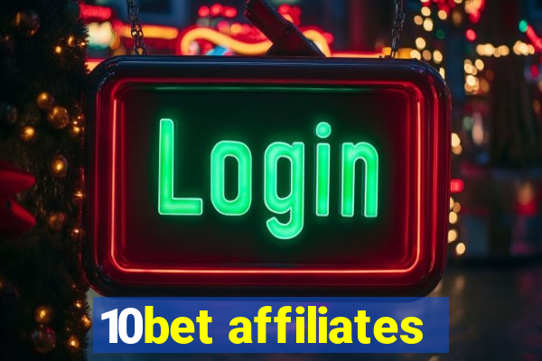 10bet affiliates